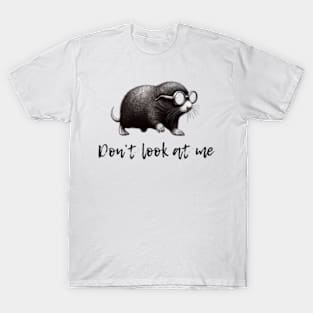 Don’t look at me T-Shirt